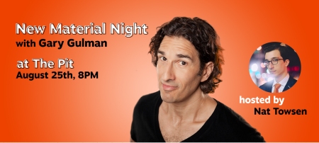 New Material Night with Gary Gulman &amp; Nat Towsen
